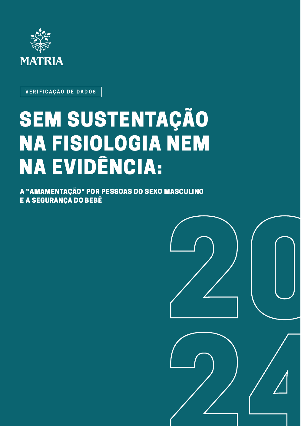 Capa da Verificação de Dados da MATRIA "Sem sustentação na fisiologia nem na evidência: a amamentação por pessoas do sexo masculino e a segurança do bebê" (2024)