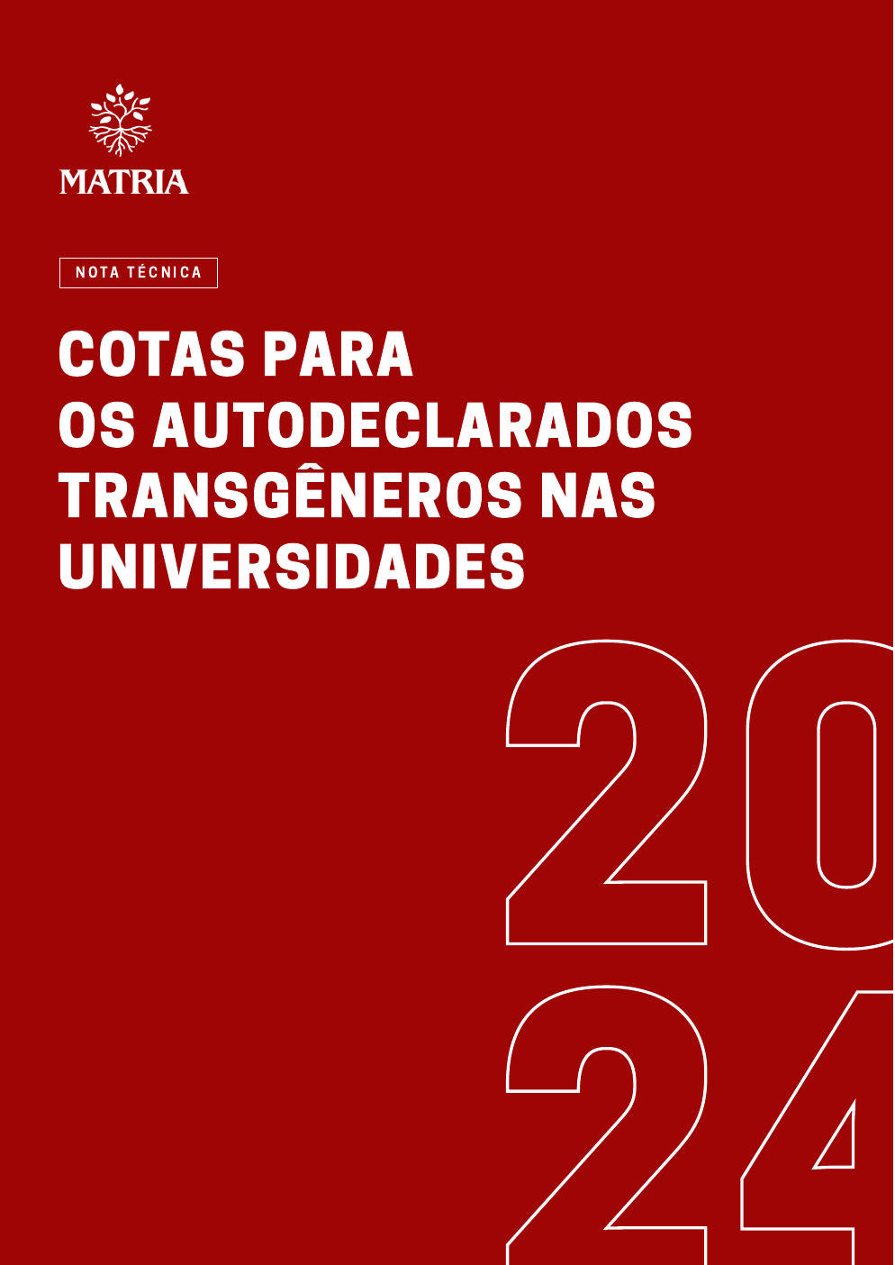 Capa da Nota Técnica da MATRIA "Cotas para os autodeclarados transgêneros nas universidades" (2024)