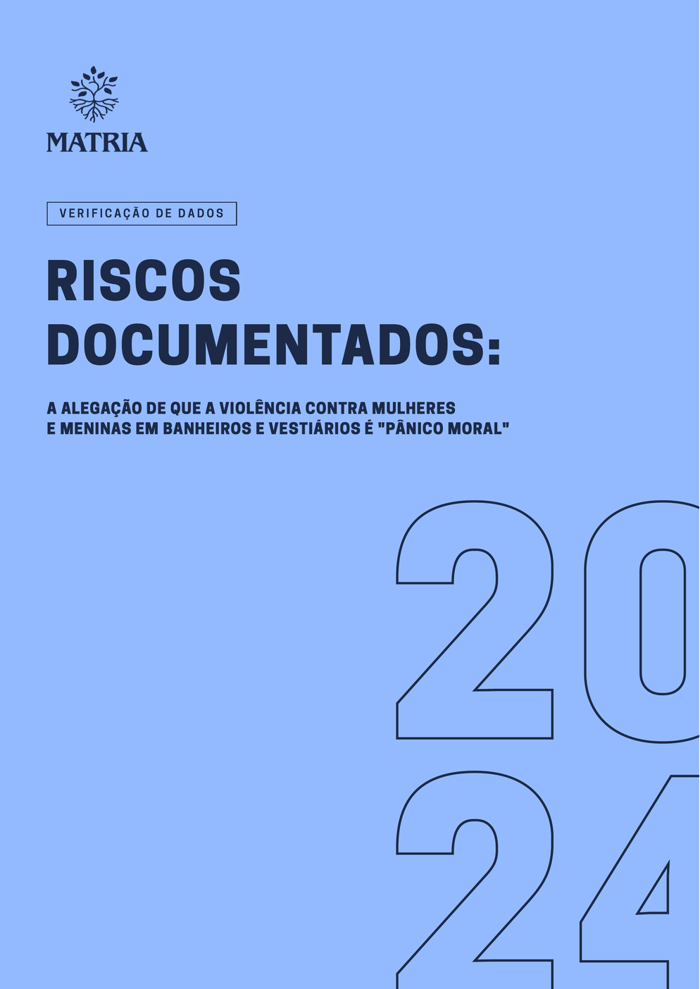 Capa da Verificação de Dados da MATRIA "Riscos documentados: a alegação de que a violência contra mulheres e meninas em banheiros e vestiários é pânico moral" (2024)