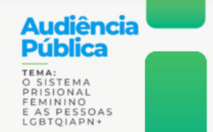 MATRIA participa de audiência pública sobre prisões femininas e trans