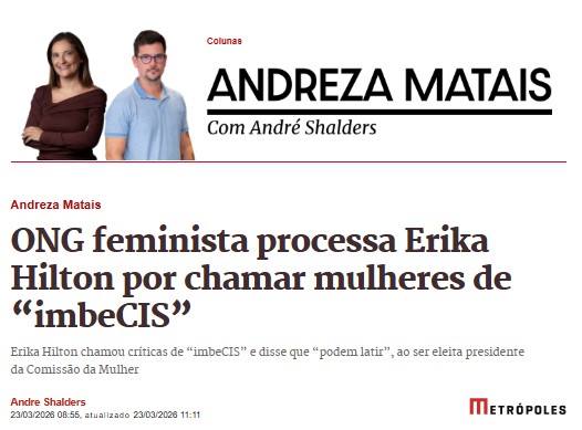 Chamada da matéria do Metrópoles que noticia Ação Civil Pública da MATRIA contra Érika Hilton