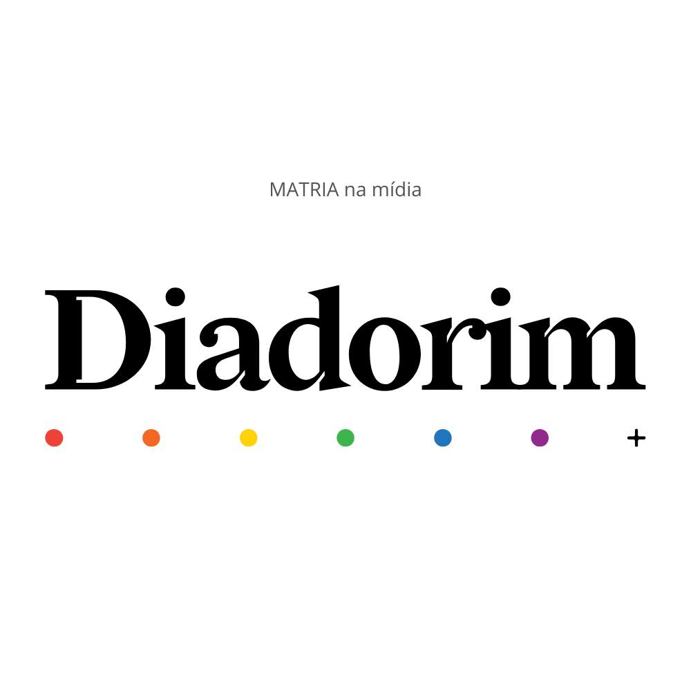 logo da agência diadorim, para a qual a MATRIA deu entrevista