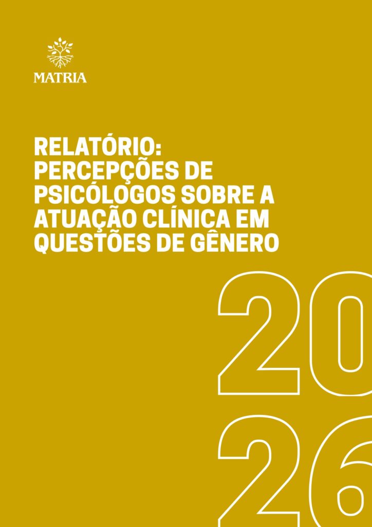 Capa relatório percepções de psicólogos sobre a atuação clínica em questões de gênero - MATRIA 2026